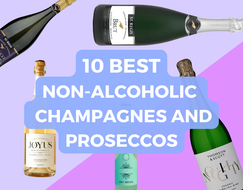 10 Best Non Alcoholic Champagne and Prosecco Brands to Try in 2023