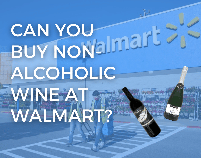 Can You Buy Non-Alcoholic Wine At Walmart?