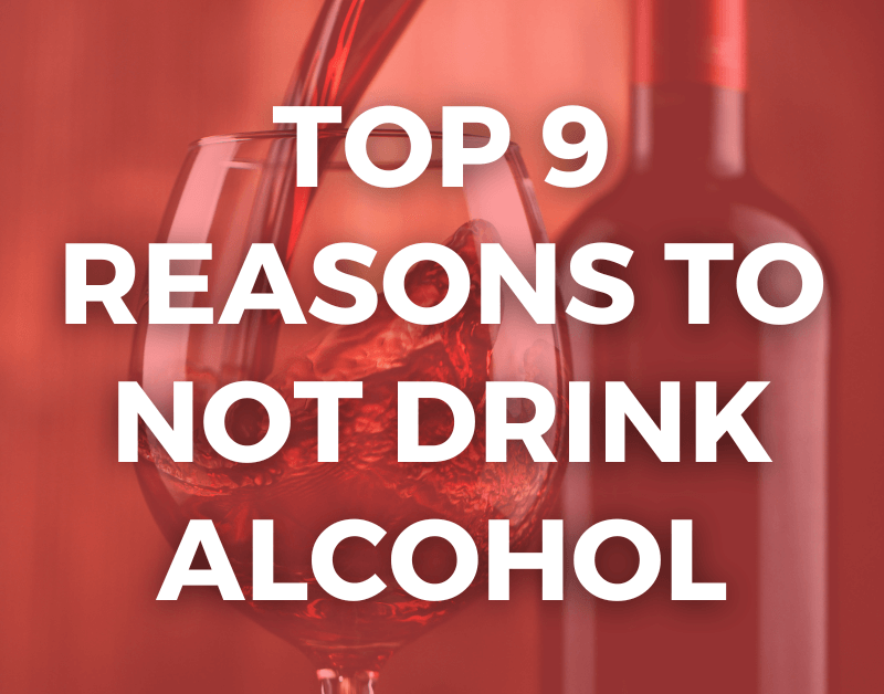 Top Reasons Not to Drink Alcohol